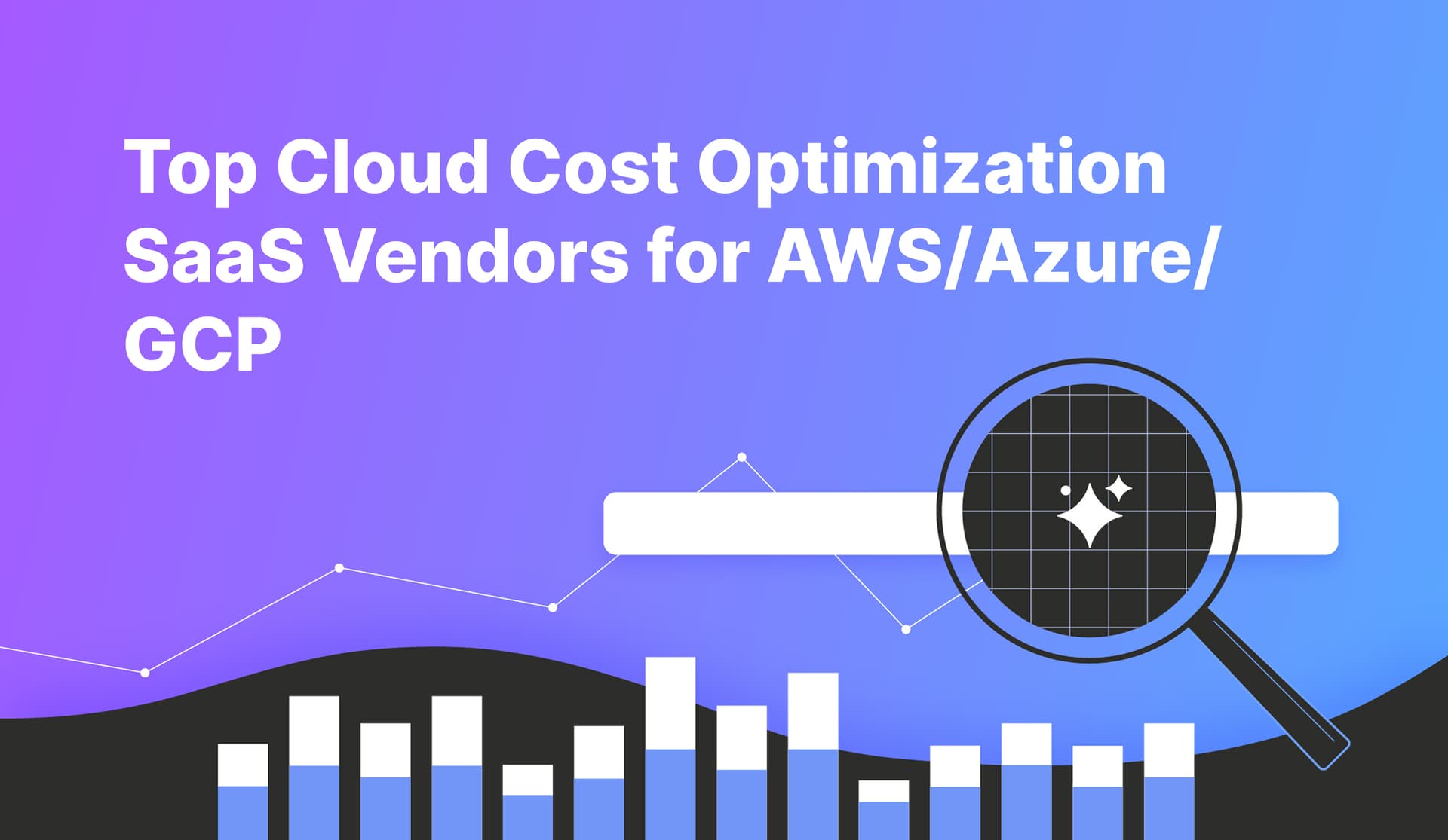 Top Cloud Cost Optimization SaaS Vendors for AWS/Azure/GCP